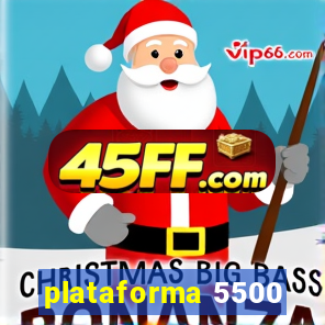plataforma 5500